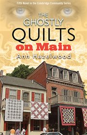 The Ghostly Quilts on Main : a novel cover image