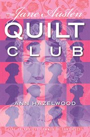 The Jane Austen Quilt Club : a novel cover image