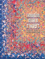 Tradition with a twist : variations on your favorite quilts cover image