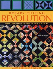 Rotary cutting revolution : new one-step cutting, 8 quilt blocks cover image