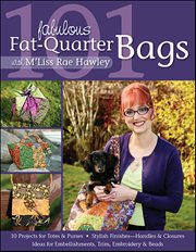 101 Fabulous Fat-Quarter Bags With M'liss Rae Hawley cover image
