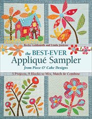 The Best Ever Appliqué Sampler From Piece O'cake Designs cover image