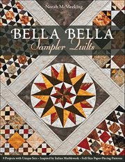 Bella bella sampler quilts : 9 projects with Unique set cover image
