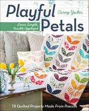 Playful Petals : Learn Simple, Fusible Appliqué cover image