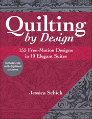 Quilting by Design : 155 Free-motion Designs in 10 Elegant Suites cover image