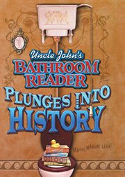 Uncle John's bathroom reader plunges into history cover image