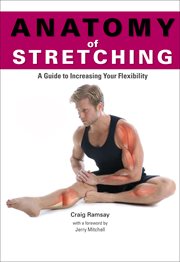 Anatomy of stretching : a guide to increasing your flexibility cover image
