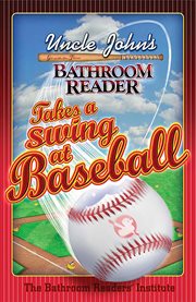 Uncle John's bathroom reader takes a swing at baseball cover image