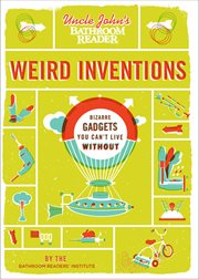 Uncle John's bathroom reader weird inventions cover image