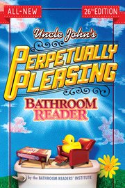 Uncle John's Perpetually Pleasing Bathroom Reader cover image
