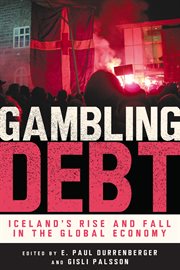 Gambling debt : Iceland's struggle with the new world order cover image