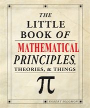 The little book of mathematical principles, theories & things cover image
