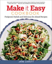 Make it easy cookbook : foolproof, stylish and delicious do-ahead recipes cover image