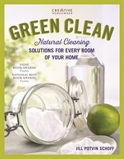 Green clean : natural cleaning solutions for every room of your home cover image