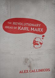 The revolutionary ideas of Karl Marx cover image
