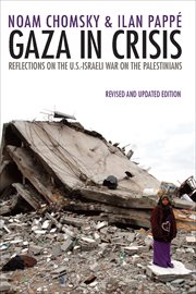 Gaza in crisis : reflections on Israel's war against the Palestinians cover image