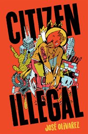 Citizen illegal : poems cover image