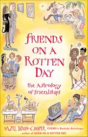Friends on a Rotten Day : The Astrology Of Friendships cover image