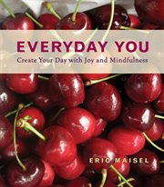 Everyday you : create your day with joy and mindfulness cover image