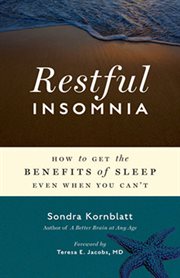 Restful insomnia : how to get the benefits of sleep even when you can't cover image