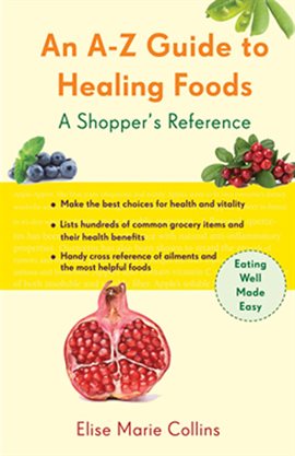 Cover image for An A–Z Guide to Healing Foods