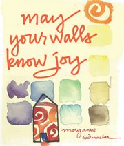 May your walls know joy cover image