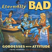 Eternally bad : goddesses with attitude cover image