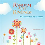 Random acts of kindness : an illustrated celebration cover image