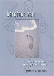 Barefoot Zen : The Shaolin Roots of Kung Fu and Karate cover image
