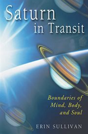 Saturn in transit. Boundaries of Mind, Body, and Soul cover image