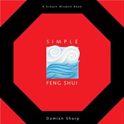 Simple Feng Shui : Simple Wisdom cover image