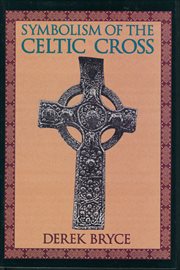 Symbolism of the Celtic Cross cover image