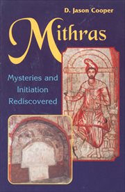 Mithras : Mysteries and Inititation Rediscovered cover image