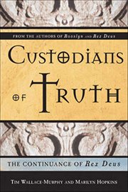 Custodians of Truth : The Continuance Of Rex Deus cover image