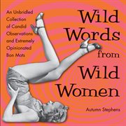 Wild Words From Wild Women cover image