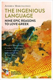 The ingenious language : nine epic reasons to love Greek cover image