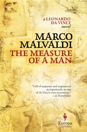 The Measure of a Man : a Novel of Leonardo da Vinci cover image