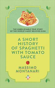 A short history of spaghetti with tomato sauce cover image