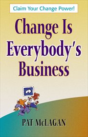 Change Is Everybody's Business cover image