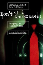 Don't Kill the Bosses! : Escaping the Hierarchy Trap cover image