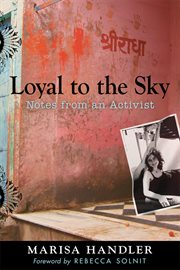 Loyal to the sky : notes from an activist cover image