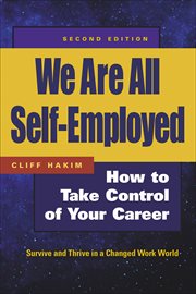 We Are All Self : Employed. How to Take Control of Your Career cover image