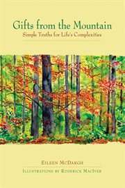 Gifts From the Mountain : Simple Truths for Life's Complexities cover image