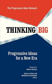 Thinking Big : Progressive Ideas for a New Era cover image