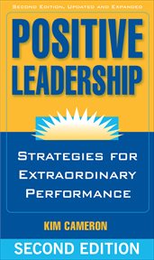 Positive Leadership : Strategies for Extraordinary Performance cover image