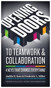 Opening doors to teamwork and collaboration : 4 keys that change everything cover image