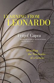 Learning from Leonardo : decoding the notebooks of a genius cover image
