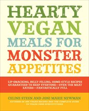 Hearty Vegan Meals for Monster Appetites cover image