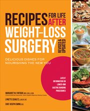 Recipes for Life After Weight : Loss Surgery. Delicious Dishes for Nourishing the New You cover image