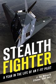 Stealth Fighter : A Year in the Life of an F-117 Pilot cover image